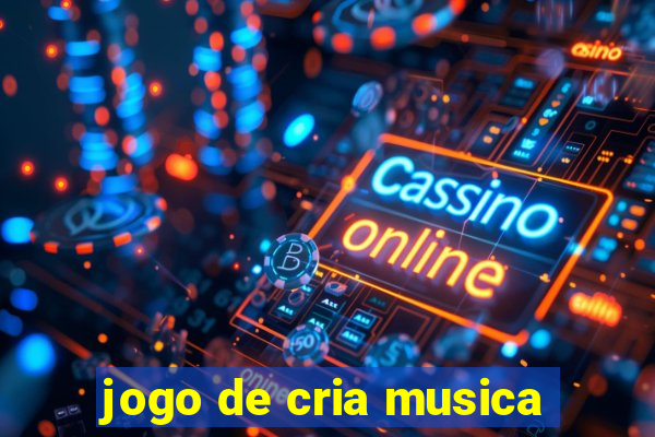 jogo de cria musica